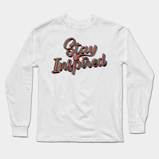 Stay Inspired Lettering Long Sleeve T-Shirt